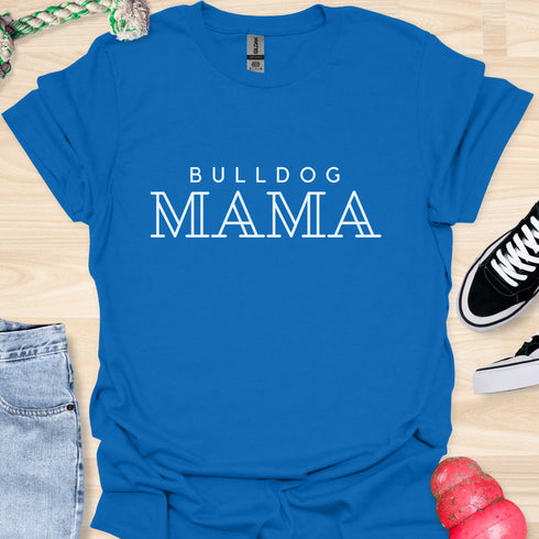Bulldog Mama - V4 - Fashionista T-Shirt